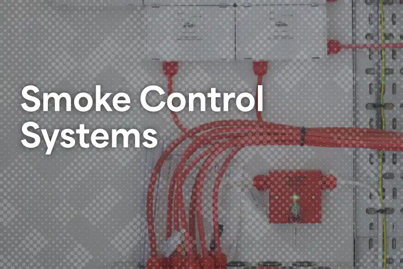 Smoke Control Systems